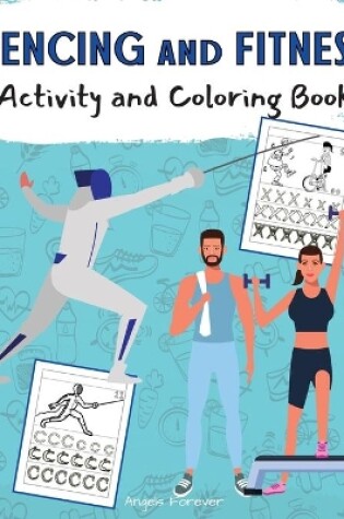 Cover of Fencing and Fitness Activity and Coloring Book