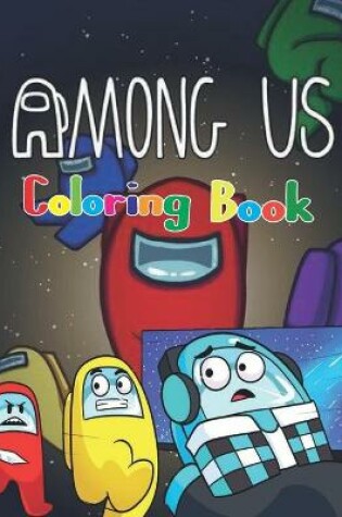 Cover of Among Us Coloring Book