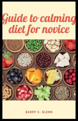 Book cover for Guide to Calming Diet For Novice