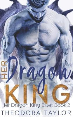 Book cover for Her Dragon King (Her Dragon King Duet Book 2)