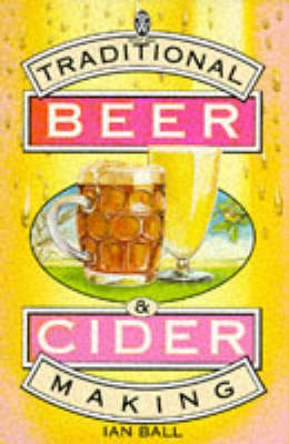 Cover of Traditional Beer and Cider Making