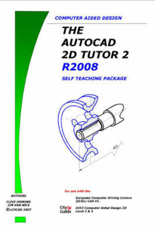 Cover of The AutoCAD 2D Tutor Release 2008 Part 2 Self Teaching Package