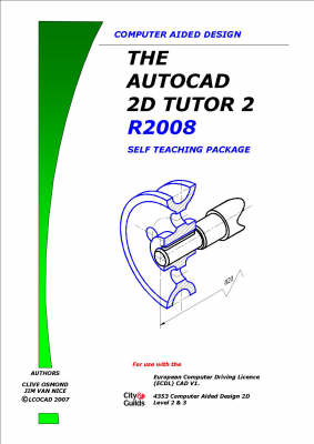 Book cover for The AutoCAD 2D Tutor Release 2008 Part 2 Self Teaching Package