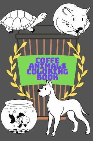 Cover of Coffe Animals Coloring Book