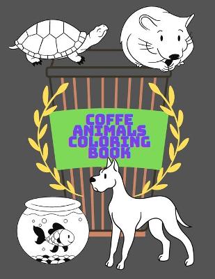 Book cover for Coffe Animals Coloring Book