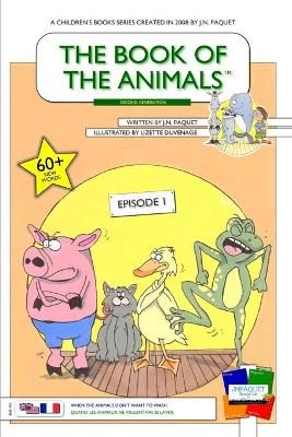 Book cover for The Book of the Animals - Episode 1 (English-French) [Second Generation]