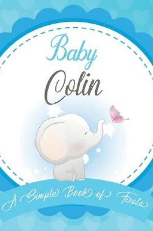 Cover of Baby Colin A Simple Book of Firsts
