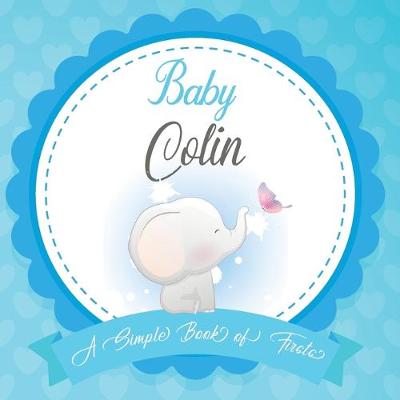 Book cover for Baby Colin A Simple Book of Firsts