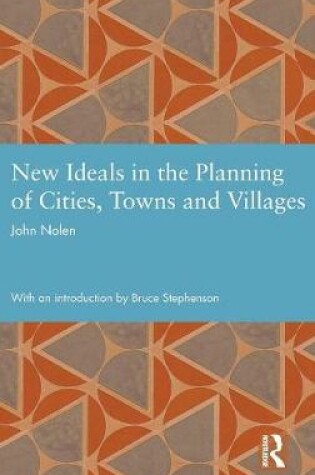 Cover of New Ideals in the Planning of Cities, Towns and Villages