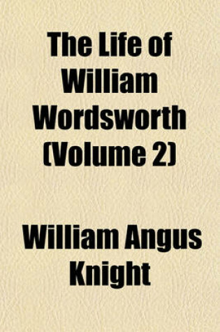 Cover of The Life of William Wordsworth Volume 3