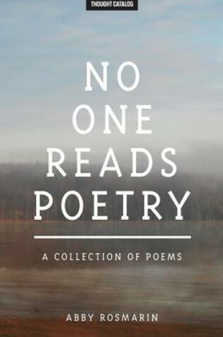Cover of No One Reads Poetry