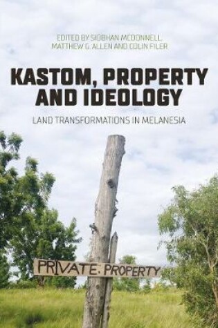 Cover of Kastom, property and ideology