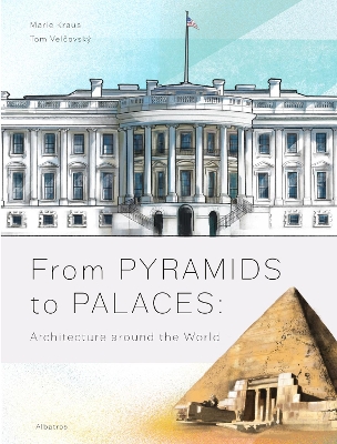 Book cover for From Pyramids to Palaces: Architecture around the World