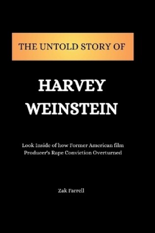 Cover of The Untold Story of Harvey Weinstein