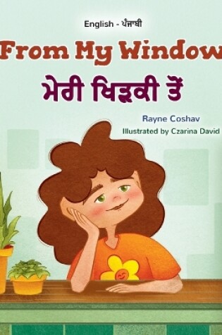 Cover of From My Window (English Punjabi Gurmukhi Bilingual Kids Book)