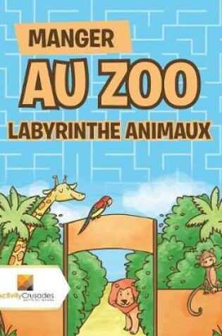 Cover of Manger Au Zoo