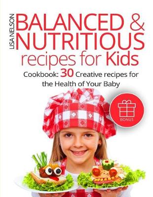 Book cover for Balanced and nutritious recipes for kids.