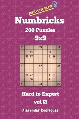 Book cover for Puzzles for Brain Numbricks - 200 Hard to Expert Puzzles 9x9 vol. 13