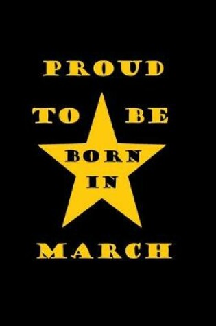 Cover of Proud to be born in MARCH