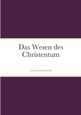 Book cover for Das Wesen des Christentum