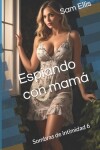Book cover for Espiando con mam�