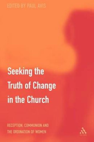 Cover of Seeking the Truth of Change in the Church