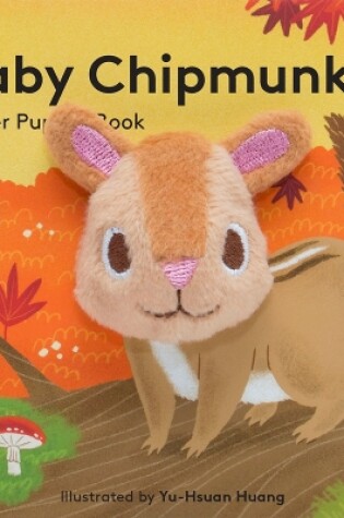 Cover of Baby Chipmunk: Finger Puppet Book