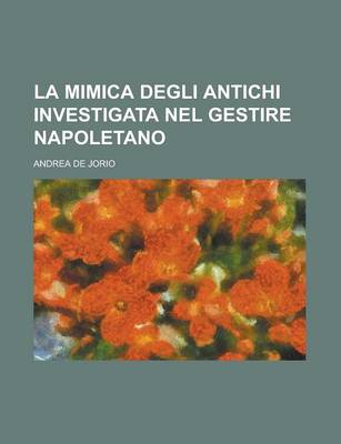 Book cover for La Mimica Degli Antichi Investigata Nel Gestire Napoletano