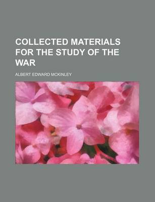 Book cover for Collected Materials for the Study of the War