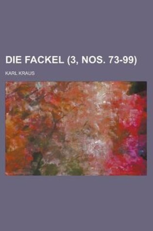 Cover of Die Fackel (3, Nos. 73-99)