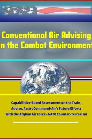 Cover of Conventional Air Advising in the Combat Environment