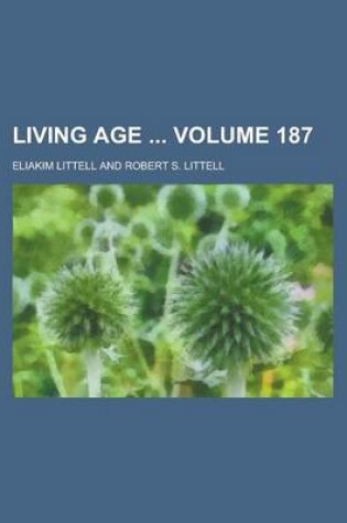 Cover of Living Age Volume 187