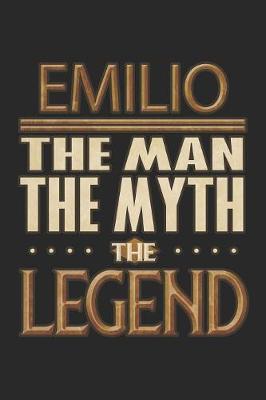 Book cover for Emilio The Man The Myth The Legend