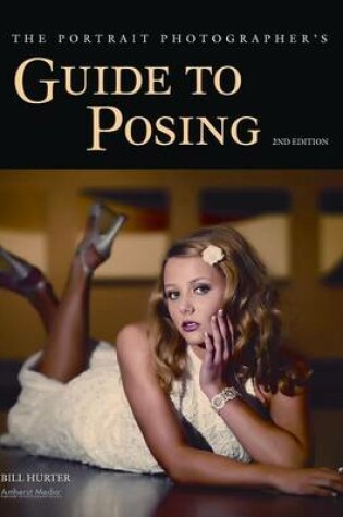 Cover of The Portrait Photographer's Guide to Posing