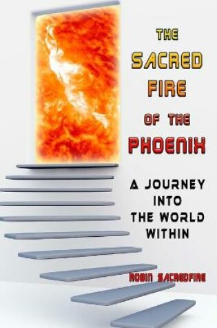 Cover of The Sacred Fire of the Phoenix