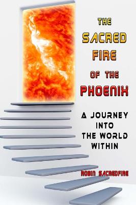 Book cover for The Sacred Fire of the Phoenix