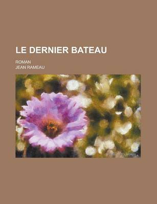 Book cover for Le Dernier Bateau; Roman