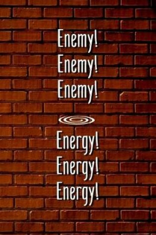 Cover of Enemy! Enemy! Enemy! Energy! Energy! Energy!