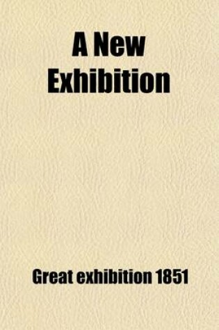 Cover of A New Exhibition