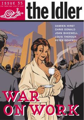 Book cover for The Idler (Issue 35) War on Work