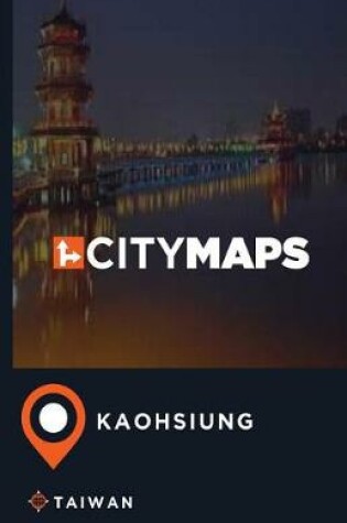 Cover of City Maps Kaohsiung Taiwan