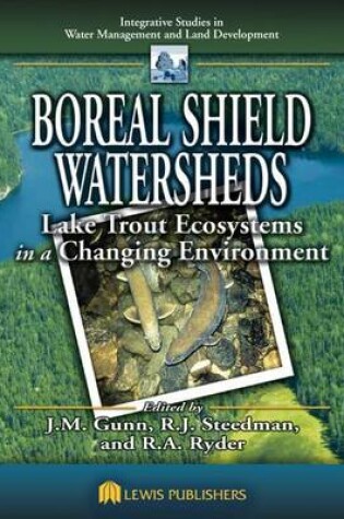 Cover of Boreal Shield Watershseds: Lake Trout Ecosystems in a Changing Environment