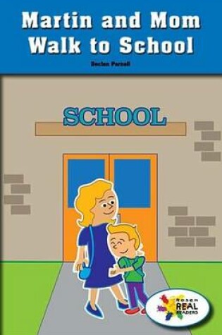 Cover of Martin and Mom Walk to School