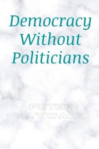 Cover of Democracy Without Politicians