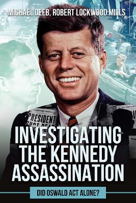 Book cover for Investigating the Kennedy Assassination