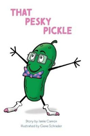 Cover of That Pesky Pickle