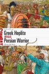 Book cover for Greek Hoplite vs Persian Warrior