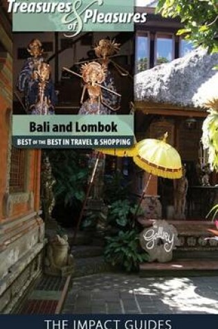 Cover of The Treasures and Pleasures of Bali and Lombok