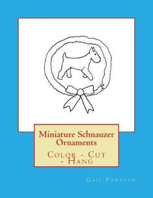 Book cover for Miniature Schnauzer Ornaments