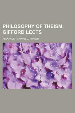 Cover of Philosophy of Theism. Gifford Lects